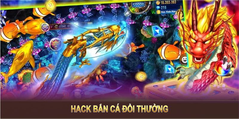 hack ban ca doi thuong